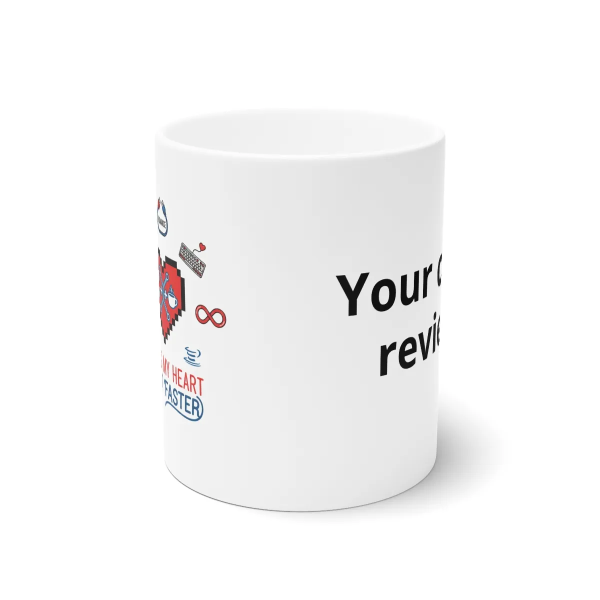 Makes my heart beat faster — Valentine's Day Mug —  Ceramic Coffee Cup (11oz &amp; 15oz) product thumbnail image